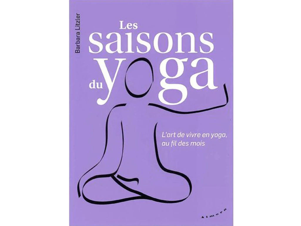 Les Saisons Du Yoga Barbara Litzler 1 Les Saisons Du Yoga Barbara Litzler