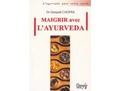 Maigrir Avec L'ayurveda Deepak Chopra