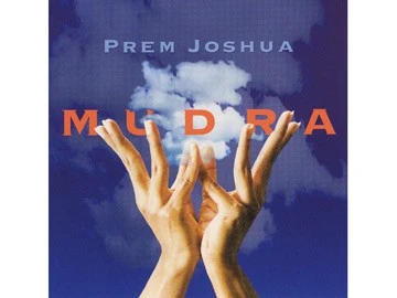 Mudra - Prem Joshua -CD 1 Mudra - Prem Joshua -CD